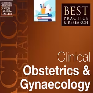 Best Practice & Research Clinical Obstetrics & Gynaecology 2022