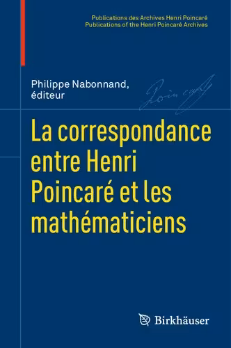 خرید و دانلود نسخه کامل کتاب La correspondance entre Henri Poincaré et les mathématiciens