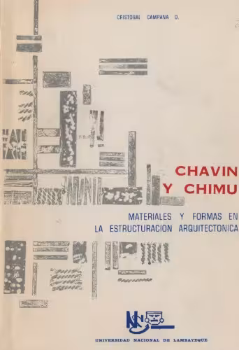خرید و دانلود نسخه کامل کتاب Chavín y Chimú: Materiales y formas en la estructuración arquitectónica