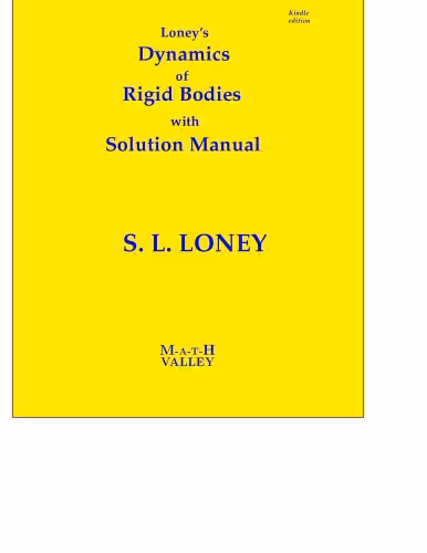 خرید و دانلود نسخه کامل کتاب S L Loney s Rigid Dynamics with Dynamics of Rigid Bodies Solution Manual Math Valley