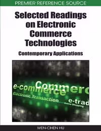 خرید و دانلود نسخه کامل کتاب Selected Readings on Electronic Commerce Technologies: Contemporary Applications (Premier Reference Source)