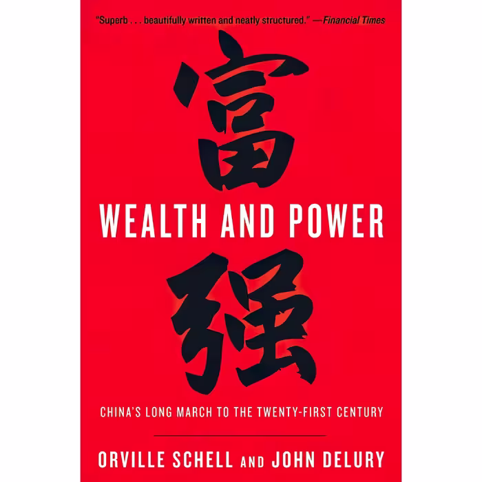 کتاب Wealth and Power اثر Orville Schell and John Delury انتشارات Random House Trade