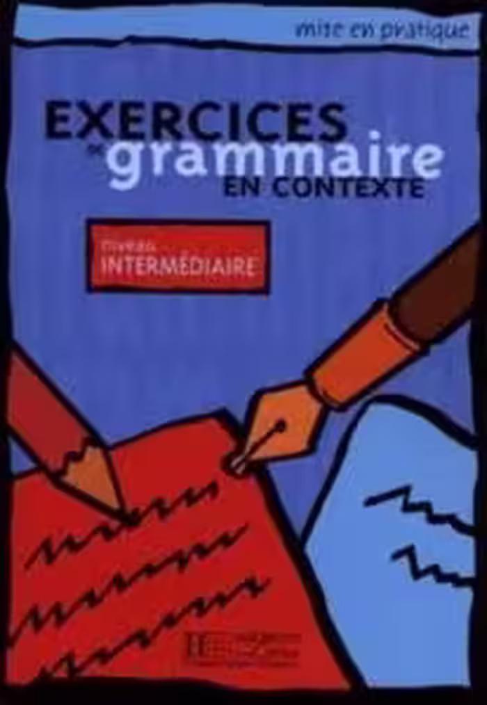 کتاب زبان فرانسه اکسرسیز د گرامر Exercices de grammaire en contexte niveau intermediaire
