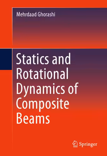 خرید و دانلود نسخه کامل کتاب Statics and Rotational Dynamics of Composite Beams
