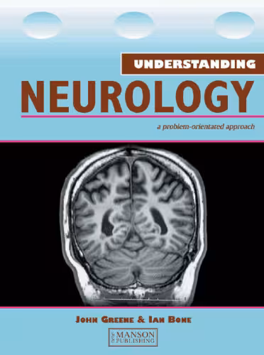 خرید و دانلود نسخه کامل کتاب Understanding Neurology : a problem-orientated approach