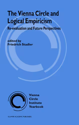 خرید و دانلود نسخه کامل کتاب The Vienna Circle and Logical Empiricism: Re-evaluation and Future Perspectives (Vienna Circle Institute Yearbook)