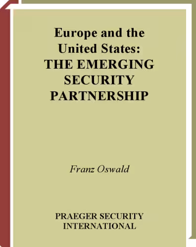 خرید و دانلود نسخه کامل کتاب Europe and the United States: The Emerging Security Partnership