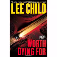 کتاب زبان اصلی Worth Dying For اثر Lee Child انتشارات Delacorte Press