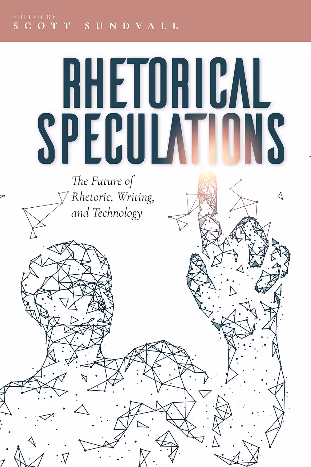خرید و دانلود نسخه کامل کتاب Rhetorical Speculations: The Future of Rhetoric, Writing, and Technology