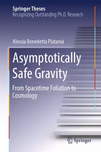 خرید و دانلود نسخه کامل کتاب Asymptotically Safe Gravity: From Spacetime Foliation to Cosmology