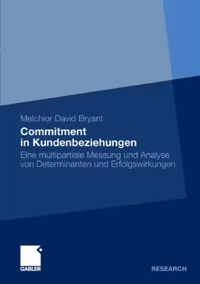 خرید و دانلود نسخه کامل کتاب Commitment in Kundenbeziehungen: Eine multipartiale Messung und Analyse von Determinanten und Erfolgswirkungen