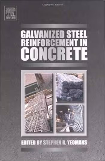  دانلود کتاب Yeomans S., Galvanized Steel Reinforcement in Concrete, 2004 - دانلود کتاب های دانشگاهی