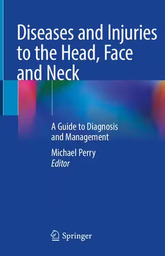 خرید و دانلود نسخه کامل کتاب Diseases and Injuries to the Head, Face and Neck: A Guide to Diagnosis and Management