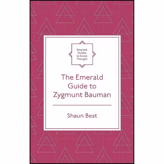 کتاب زبان اصلی The Emerald Guide to Zygmunt Bauman  اثر Shaun Best