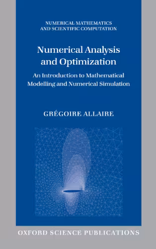 خرید و دانلود نسخه کامل کتاب Numerical Analysis and Optimization: An Introduction to Mathematical Modelling and Numerical Simulation (Numerical Mathematics and Scientific Computation)