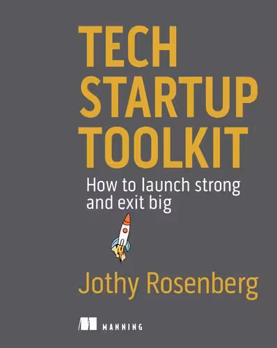 خرید و دانلود نسخه کامل کتاب Tech Startup Toolkit: How to launch strong and exit big