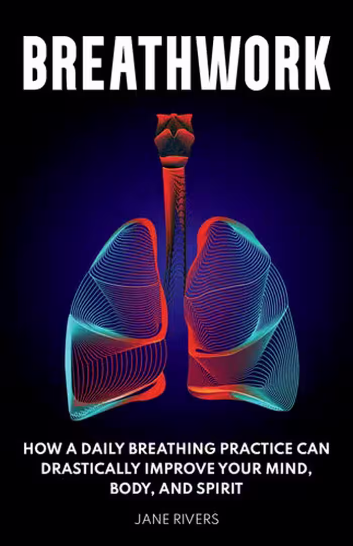خرید و دانلود نسخه کامل کتاب Breathwork: How a Daily Breathing Practice Can Drastically Improve Your Mind, Body, and Spirit