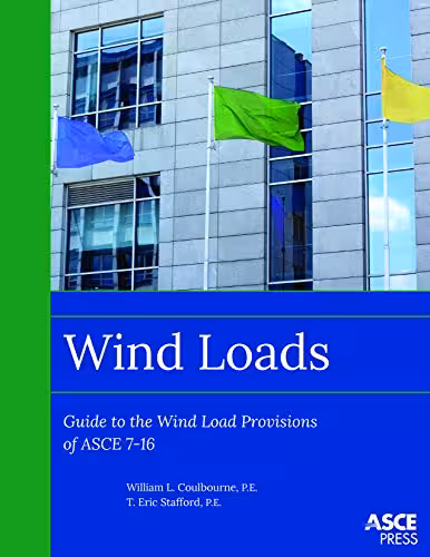 خرید و دانلود نسخه کامل کتاب Wind Loads: Guide to the Wind Load Provisions of ASCE 7-16 (ASCE Press) - Pdf