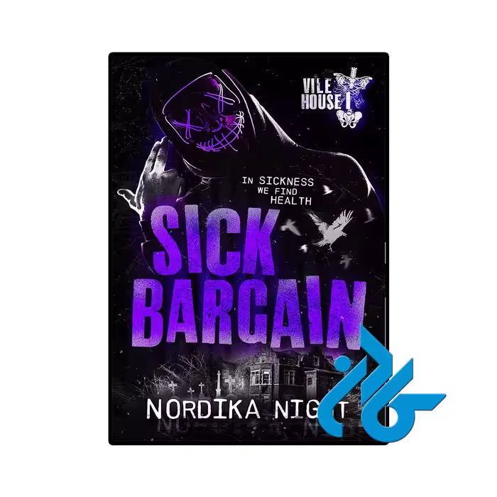 کتاب Sick Bargain (رمان معامله‌ی بیمارگونه)