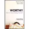 کتاب Unworthy اثر Anneli S. Rufus انتشارات TarcherPerigee