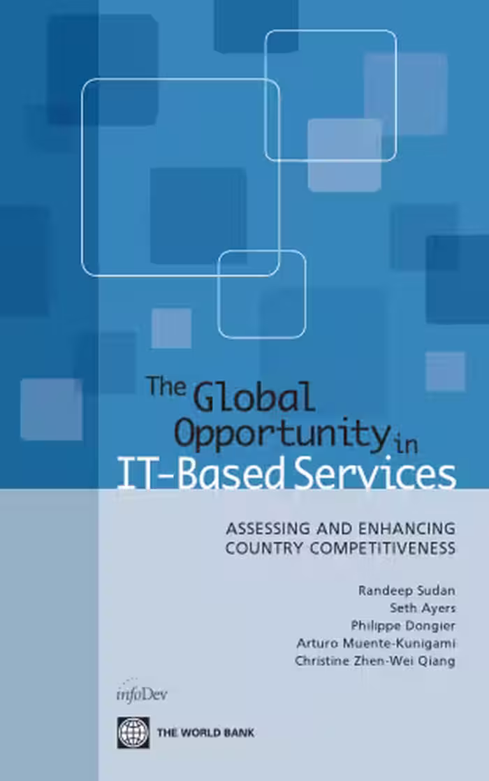 خرید و دانلود نسخه کامل کتاب The Global Opportunity in IT Based Services: Assessing and Enhancing Country Competitiveness