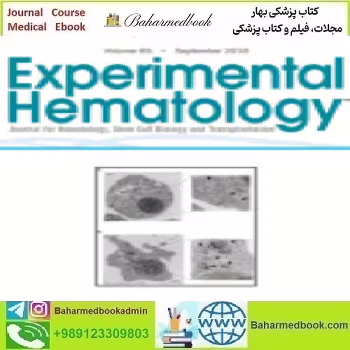 Experimental Hematology Volume 65 2018 TRUE PDF price 4€ - کتاب پزشکی بهار