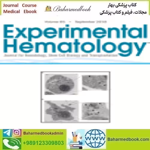 Experimental Hematology Volume 65 2018 TRUE PDF price 4€ - کتاب پزشکی بهار