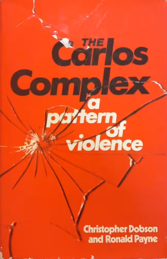 The Carlos complex: A pattern of violence