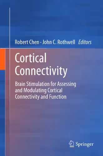 خرید و دانلود نسخه کامل کتاب Cortical Connectivity: Brain Stimulation for Assessing and Modulating Cortical Connectivity and Function