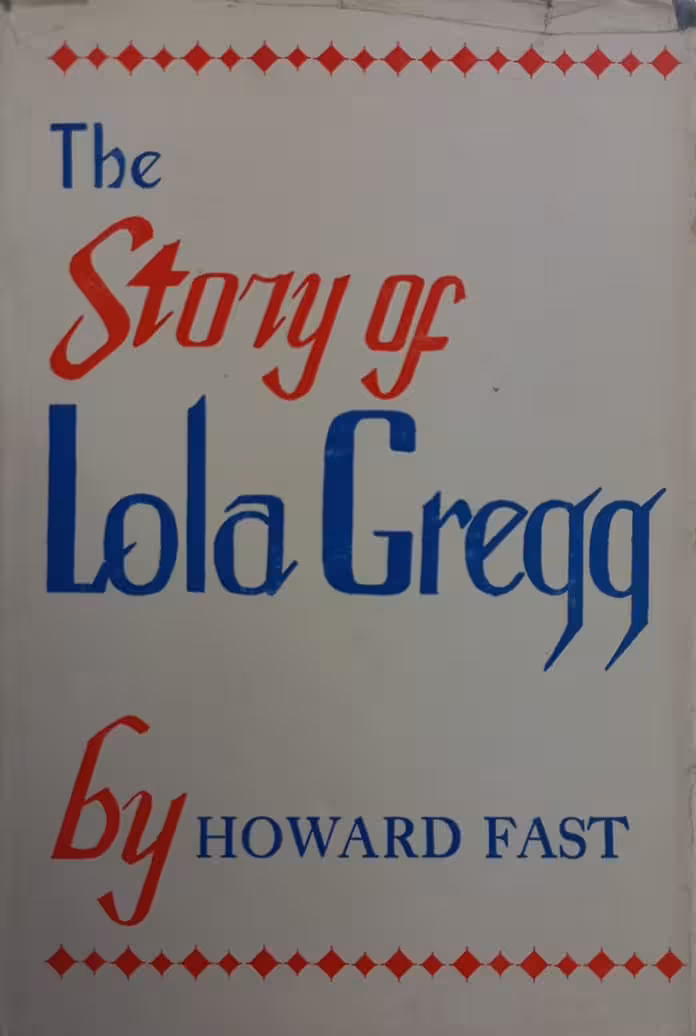 The Story of Lola Gregg | Howard Fast