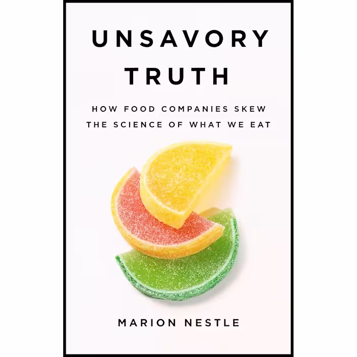 کتاب Unsavory Truth اثر Marion Nestle انتشارات Basic Books