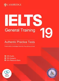 کتاب انگلیسی کمبریج آیلتس جنرال ترینینگ Cambridge IELTS 19 General Training