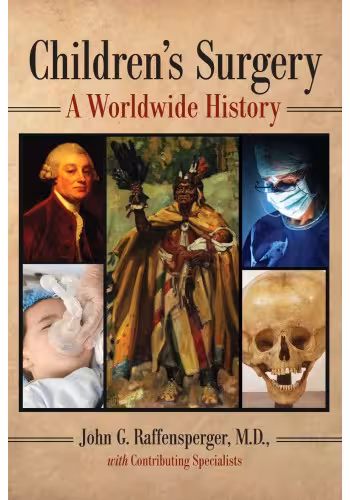 خرید و دانلود نسخه کامل کتاب Children’s Surgery : A Worldwide History