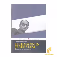 کتاب زبان انگلیسی آیشمن در اورشلیم (Eichmann in Jerusalem) اثر هانا آرنت، نشر معیار علم