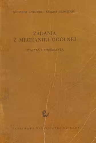 خرید و دانلود نسخه کامل کتاب Zadania z mechaniki ogólnej Statyka i Kinetyka