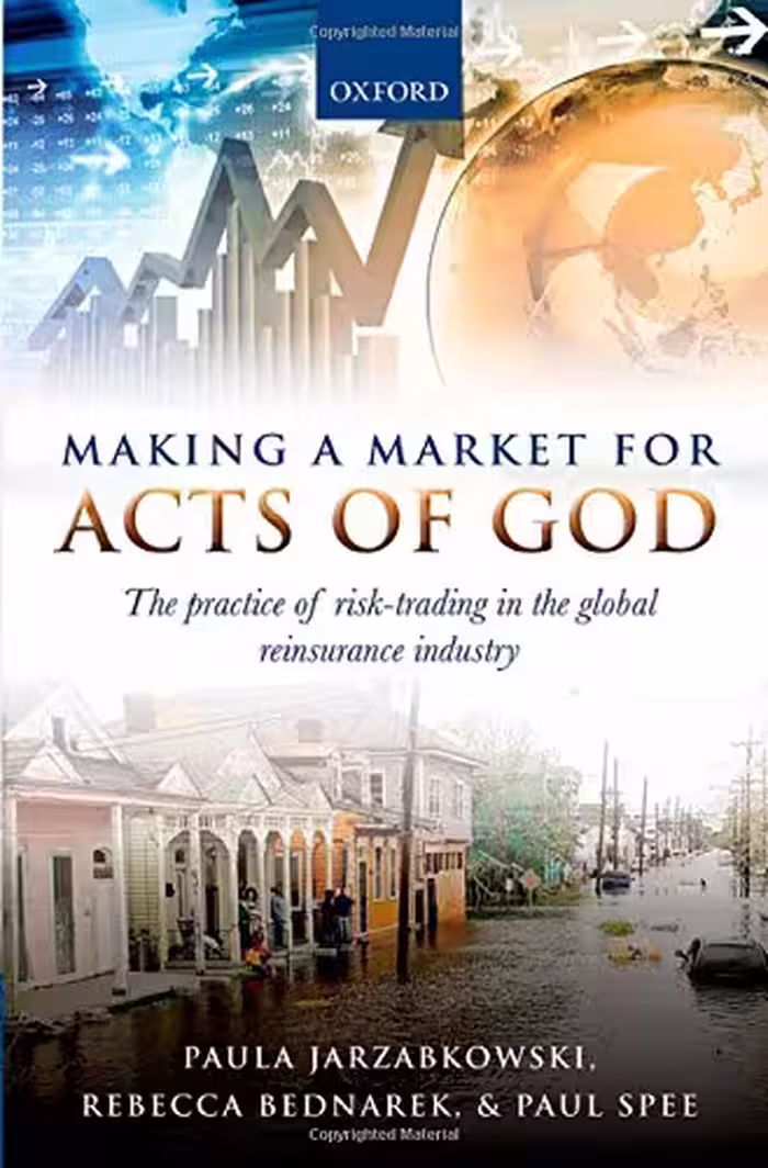 خرید و دانلود نسخه کامل کتاب Making a Market for Acts of God: The Practice of Risk Trading in the Global Reinsurance Industry - Original PDF