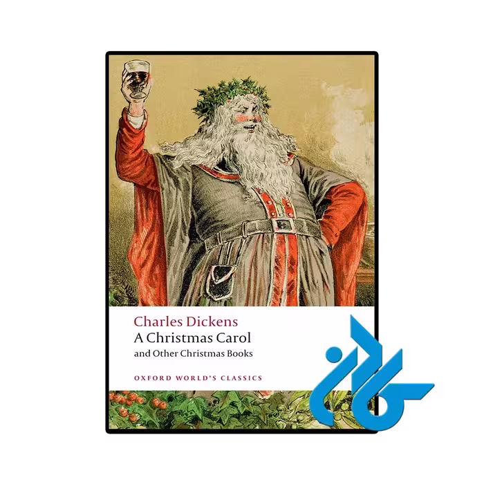 کتاب A Christmas Carol and Other Christmas Books (سرود کریسمس و دیگر کتاب‌های کریسمس)