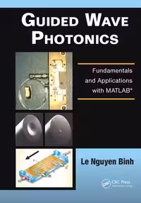 خرید و دانلود نسخه کامل کتاب Guided Wave Photonics : Fundamentals and Applications with MATLAB®