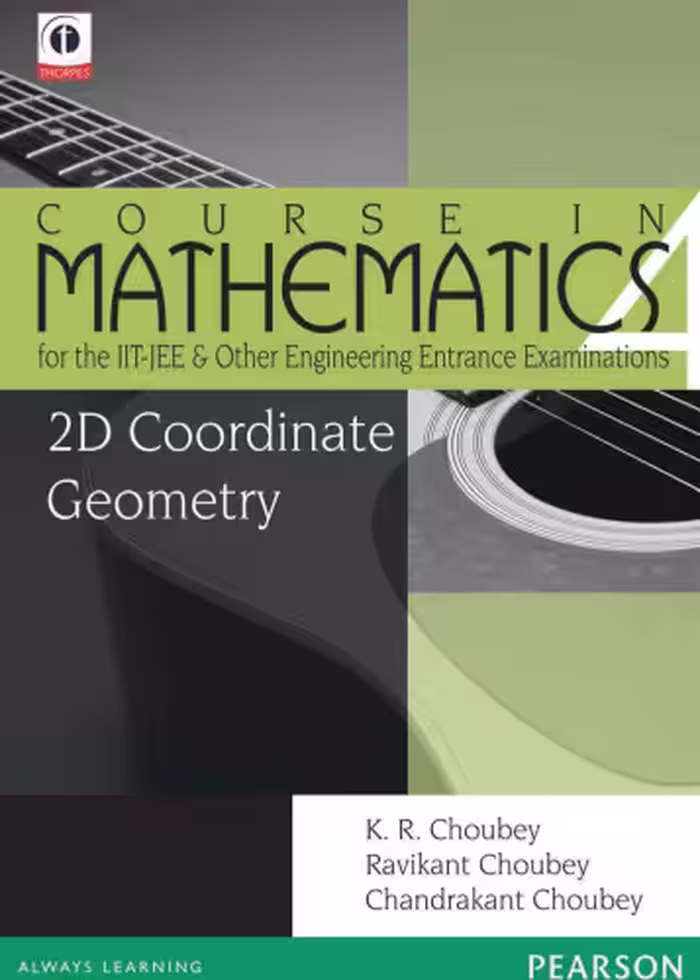 خرید و دانلود نسخه کامل کتاب 2D Coordinate Geometry: Course in Mathematics for the IIT-JEE and Other Engineering Entrance Examinations