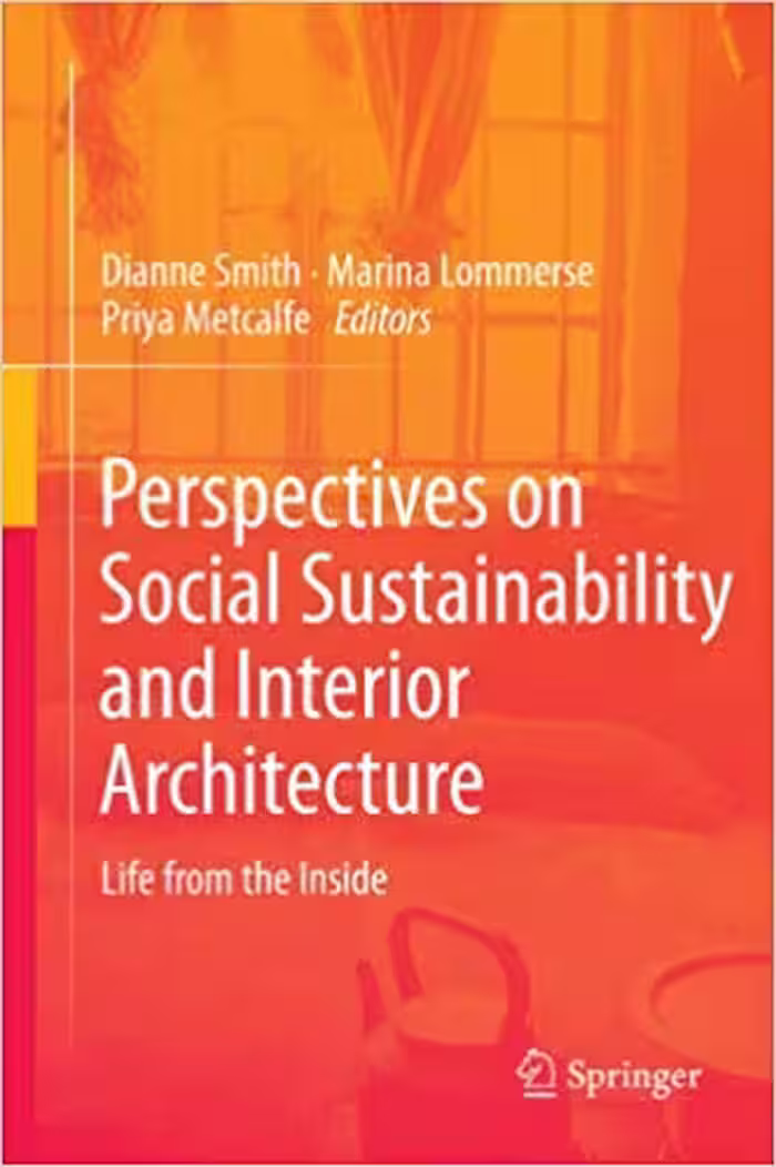 󾕇 دانلود کتاب Perspectives On Social Sustainability And Interior Architecture Life From The Inside, 2014 - دانلود کتاب های دانشگاهی