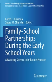 خرید و دانلود نسخه کامل کتاب Family-School Partnerships During the Early School Years: Advancing Science to Influence Practice