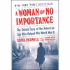 کتاب A Woman of No Importance اثر Sonia Purnell انتشارات Penguin Group Inc