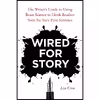 کتاب Wired for Story اثر Lisa Cron انتشارات Ten Speed Press