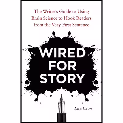 کتاب Wired for Story اثر Lisa Cron انتشارات Ten Speed Press
