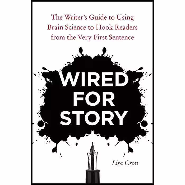 کتاب Wired for Story اثر Lisa Cron انتشارات Ten Speed Press