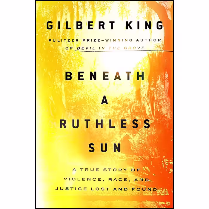 کتاب Beneath a Ruthless Sun اثر Gilbert King انتشارات Riverhead Books