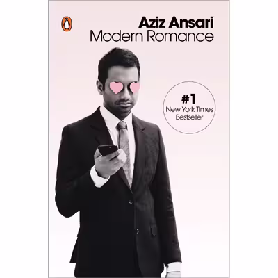 کتاب Modern Romance اثر Aziz Ansari and Eric Klinenberg انتشارات Penguin Group Inc.