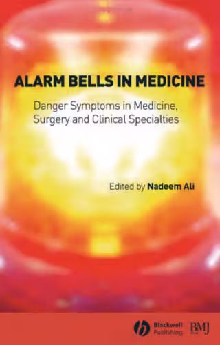 خرید و دانلود نسخه کامل کتاب Alarm Bells in Medicine: Danger Symptoms in Medicine, Surgery and Clinical Specialties