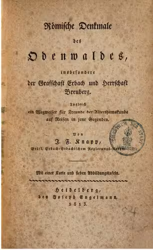 خرید و دانلود نسخه کامل کتاب Römische Denkmale des Odenwaldes, insbesondere die Grafschaft Erbach und Herrschaft Breuberg