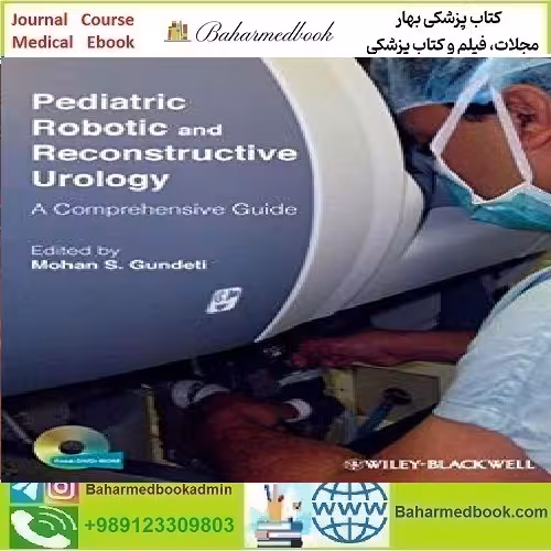 Pediatric Robotic and Reconstructive Urology TRUE PDF price 1€ - کتاب پزشکی بهار